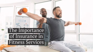 The importance of insurance in fitness services