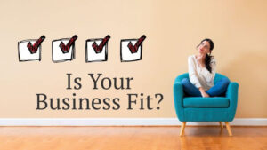 Is your business fit?