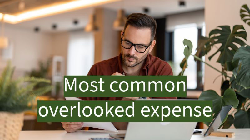 Most common overlooked expense