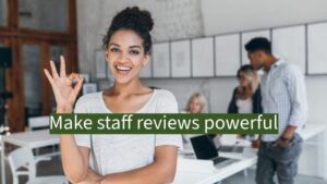 Make staff review powerful.