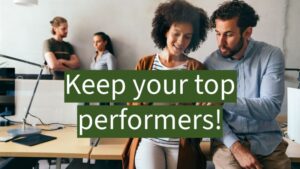 Keep your top performers!