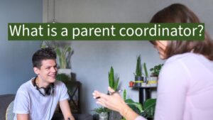 What is a parent coordinator?
