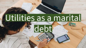 Utilities as a marital debt