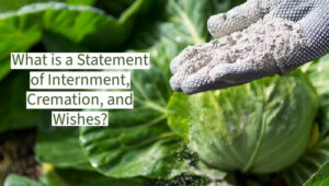 What is a statement of internment, cremation, and wishes?